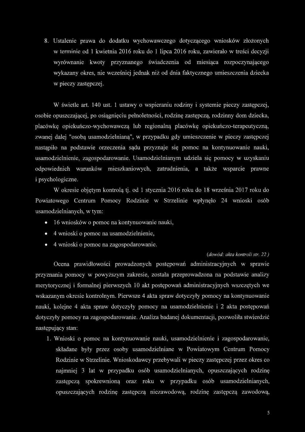 1 ustawy o wspieraniu rodziny i systemie pieczy zastępczej, osobie opuszczającej, po osiągnięciu pełnoletności, rodzinę zastępczą, rodzinny dom dziecka, placówkę opiekuńczo-wychowawczą lub regionalną