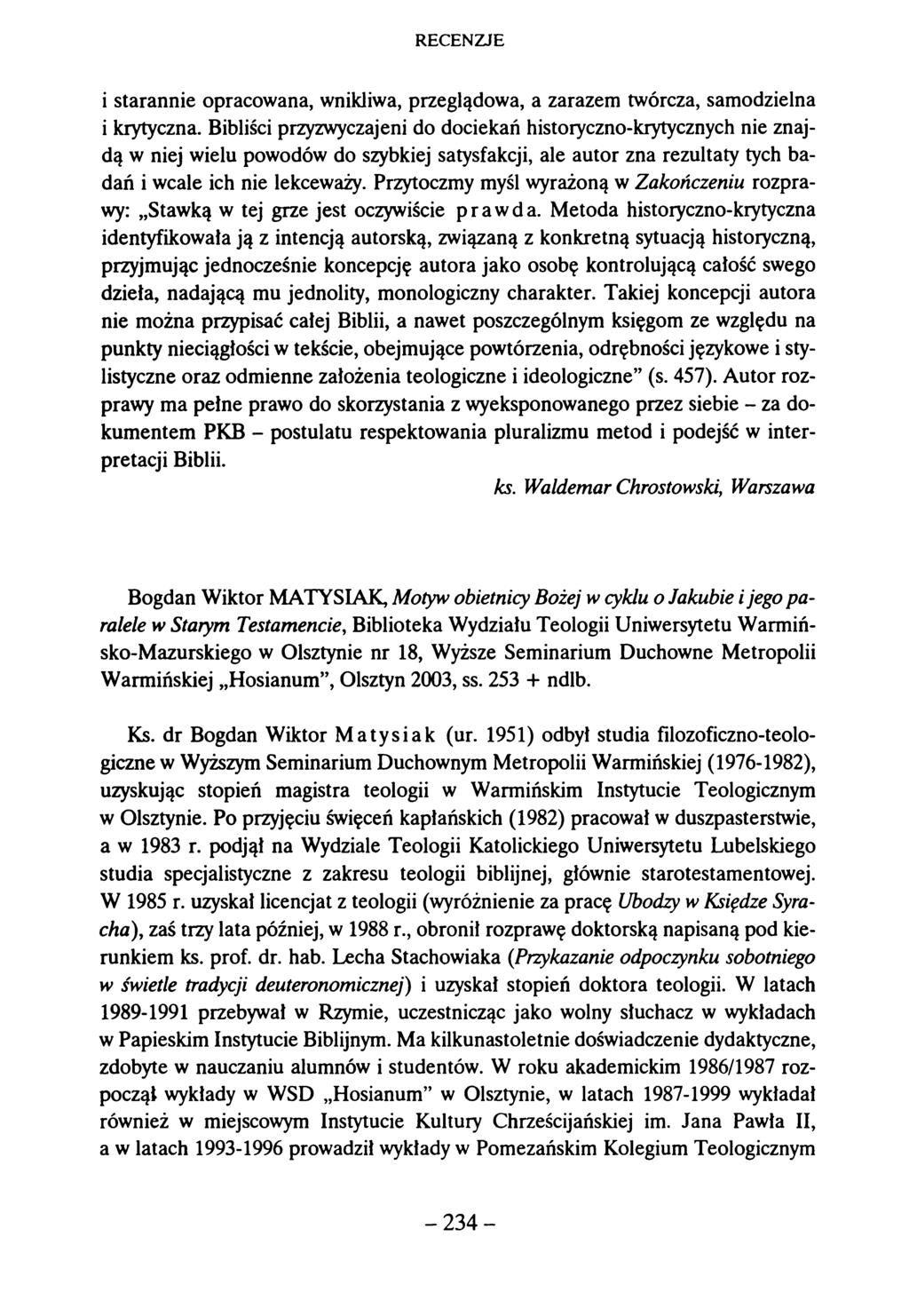 i starannie opracowana, wnikliwa, przeglądowa, a zarazem twórcza, samodzielna i krytyczna.