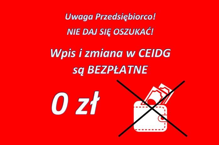 Komunikat Ministerstwa Rozwoju Ministerstwo Rozwoju przypomina, że rejestracja w CEIDG jest całkowicie bezpłatna.