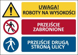 Funkcja: Wskazuje strefę robót na wysokości oraz zakazuje przejścia Wielkość 700x500 mm.