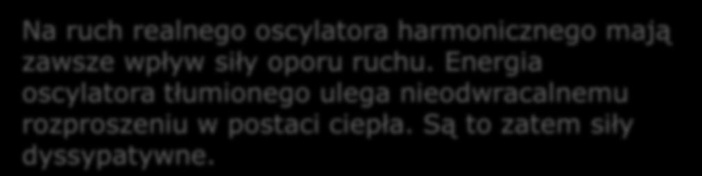 1.. Drgania tłumione Wykład 8 Informatyka 011/1 Na ruch