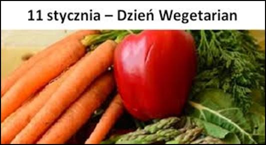 Dni, których może nie znacie, a warto!!! Wegetarianie mają swoje święto 11 stycznia. Jedni twierdzą, że wegetarianizm to sposób odżywiania, sami zainteresowani tłumaczą, że to styl życia.