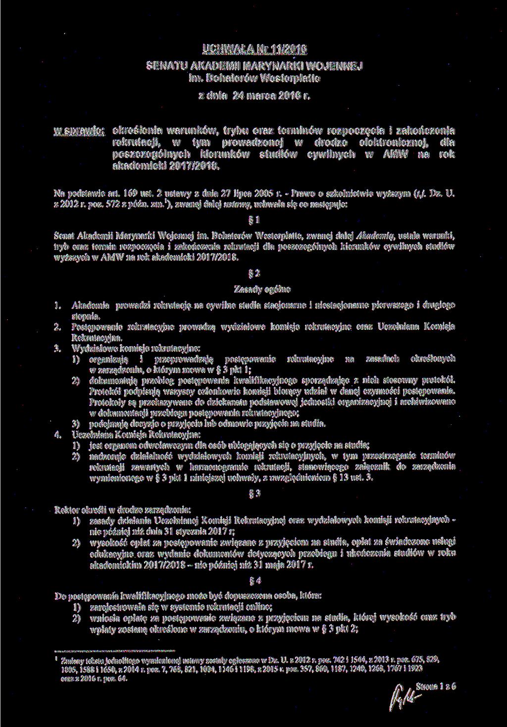 UCHWAŁA Nr /206 SENATU AKADEMII MAYNAKI WOJENNEJ im. Bohaterów Westerplatte z dnia 24 marca 206 r.