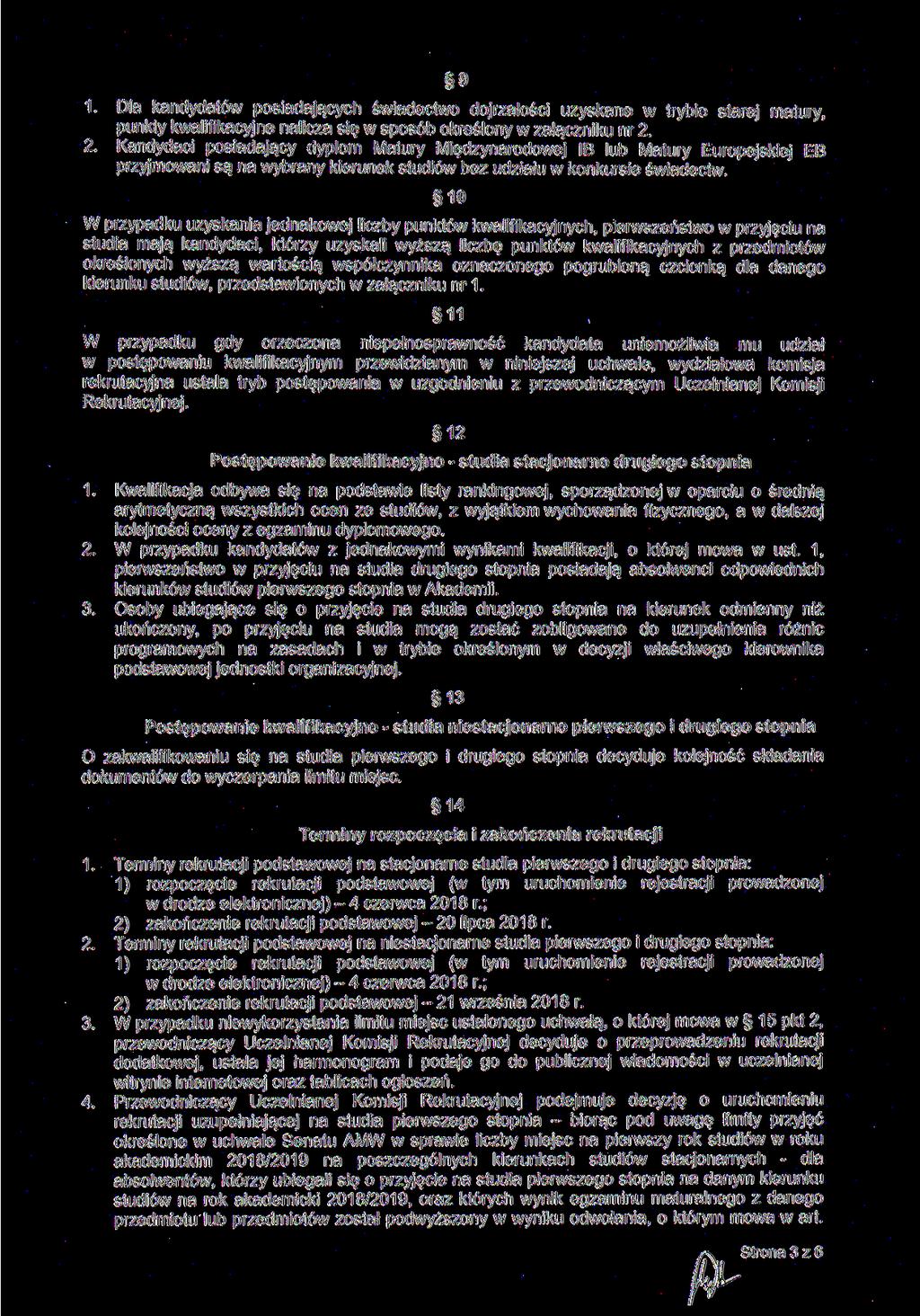 9. 2. Dla kandydatów posiadających świadectwo dojrzałości uzyskane w trybie starej matury, punkty kwalifikacyjne nalicza się w sposób określony w załączniku nr 2.