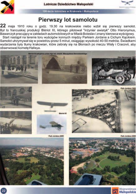 Sto lat temu 22 maja 1910 roku o godz. 19.30 rozpoczęła się era lotnictwa w Krakowie. Z toru wyścigów konnych przy Parku Jordana wystartował aeroplan francuskiej produkcji Blériot XI.