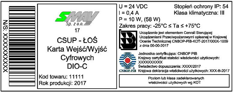 Możliwe jest dostarczenie Karty wejść/wyjść cyfrowych w innych obudowach wymienionych poniżej po wcześniejszym uzgodnieniu z zamawiającym: - Pawbol seria S-BOX - Kradex seria ZJ oraz TH - Abtech
