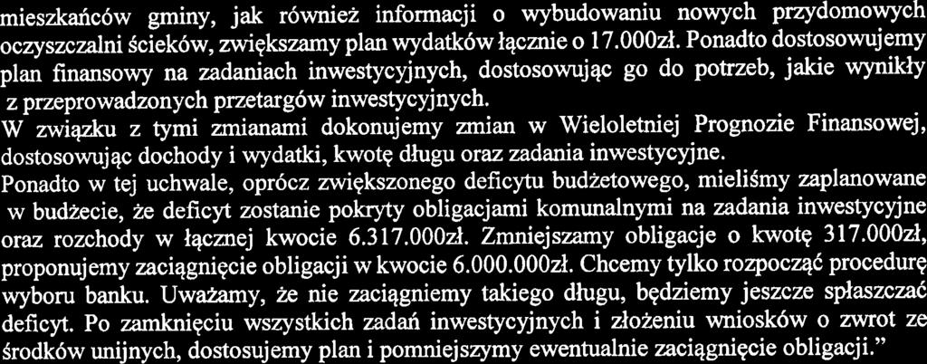 mieszkaiic6w gminy, jak r6wniez informacji o wybudowaniu nowych przydomowych oczyszczalni Sciek6w, zwiqkszamy plan wydatk6w iqcznie o 17.000zl.