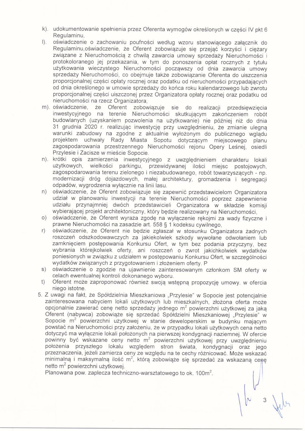 k). udokumentowane spelnena przez Oferenta wymogów określonych w częścr IV pkt 6 Regulamnu, ).