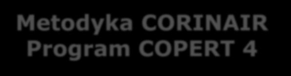 Metodyka CORINAIR Program COPERT 4 DANE