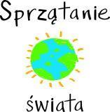 SPRZĄTANIE ŚWIATA POLSKA 2015 Wyprawa - poprawa - pod takim hasłem przebiegała akcja Sprzątania świata Polska 2015.