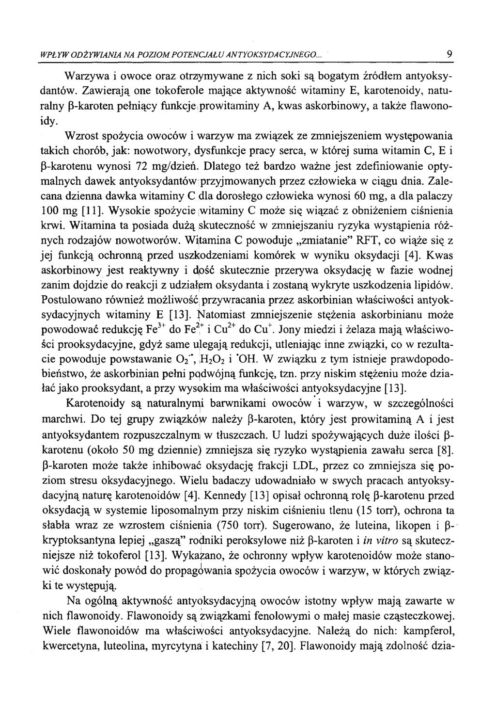 WPŁYW ODŻYWIANIA NA POZIOM POTENCJAŁU A N TYOKSYDACYJNEGO.. 9 Warzywa i owoce oraz otrzymywane z nich soki są bogatym źródłem antyoksydantów.