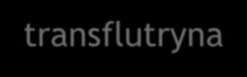 Syntetyczne pochodne pyretryny - pyretroidy 13 Pospolite pyretroidy: aletryna alfametryna bioresmetryna