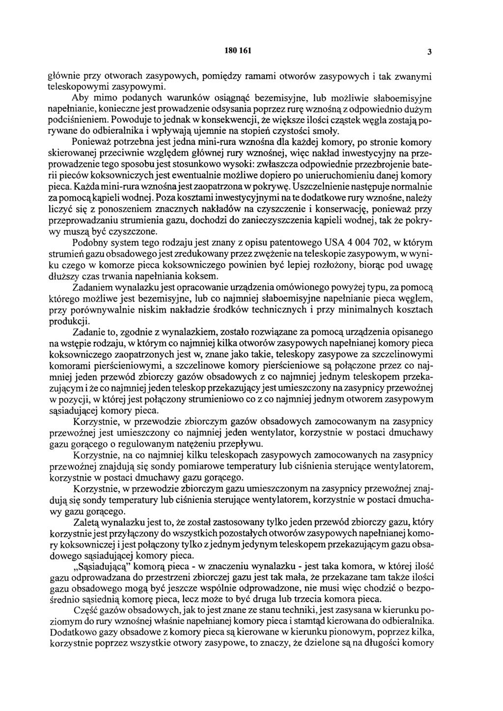 180 161 3 głównie przy otworach zasypowych, pomiędzy ramami otworów zasypowych i tak zwanymi teleskopowymi zasypowymi.