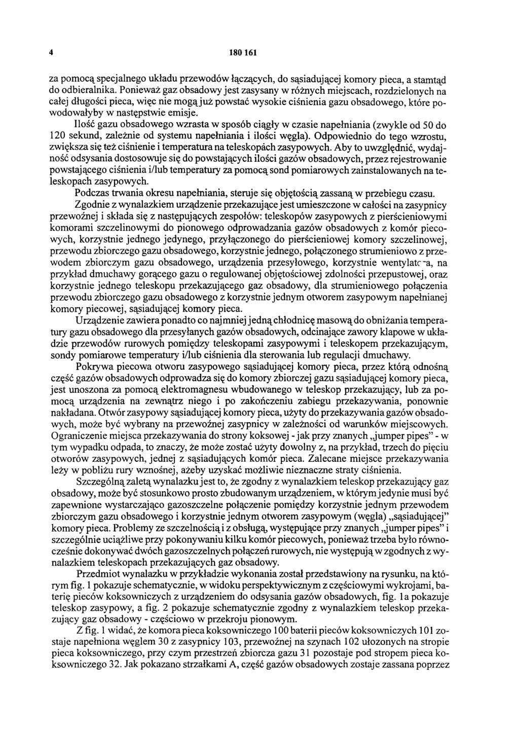4 180 161 za pomocą specjalnego układu przewodów łączących, do sąsiadującej komory pieca, a stamtąd do odbieralnika.
