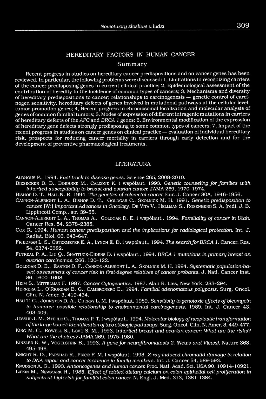 contribution of heredity to the incidence of common types of cancers; 3, Mechanisms and diversity of hereditary predispositions to cancer; relationships to carcinogenesis genetic control of