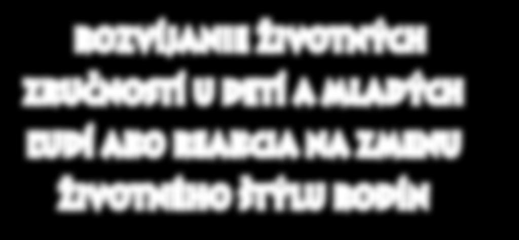 príklad je iba jeden z množstva, ktorý odporúčam realizovať v rodinách, aby sme položili základ pre rozvoj životných zručností našich detí.