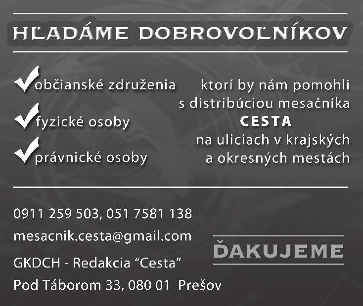 veľká zmena cesta máj 2010 www.mesacnikcesta.sk Veľká zmena v jeho živote návrat z liečebne. Zmenil svoj život, postoje a zmýšľanie.