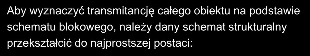 przpadk dość wikłanch potaci chematów blokowch należ w pierwzej kolejności dokonać