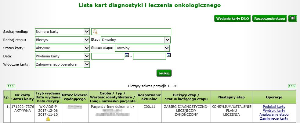 5. Przeglądanie listy kart diagnostyki i leczenia onkologicznego Po poprawnym zalogowaniu do systemu DiLO, operator uzyskuje dostęp do listy zarejestrowanych kart diagnostyki i leczenia