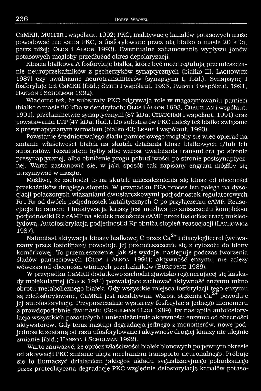 Ewentualne zahamowanie wypływu jonów potasowych mogłoby przedłużać okres depolaryzacji.