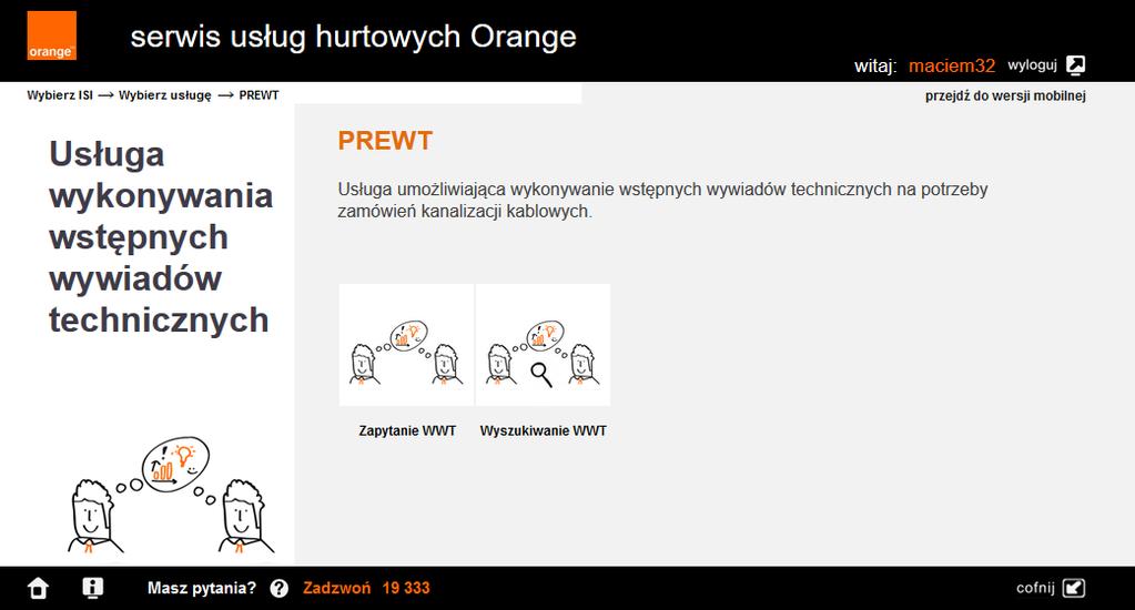 Założenia funkcjonalności WWT (pre wywiadu technicznego) Nowa funkcjonalność udostępnia informacje o zasobach infrastruktury kanalizacji kablowej Orange Polska Umożliwia łatwy i szybki dostęp on-line