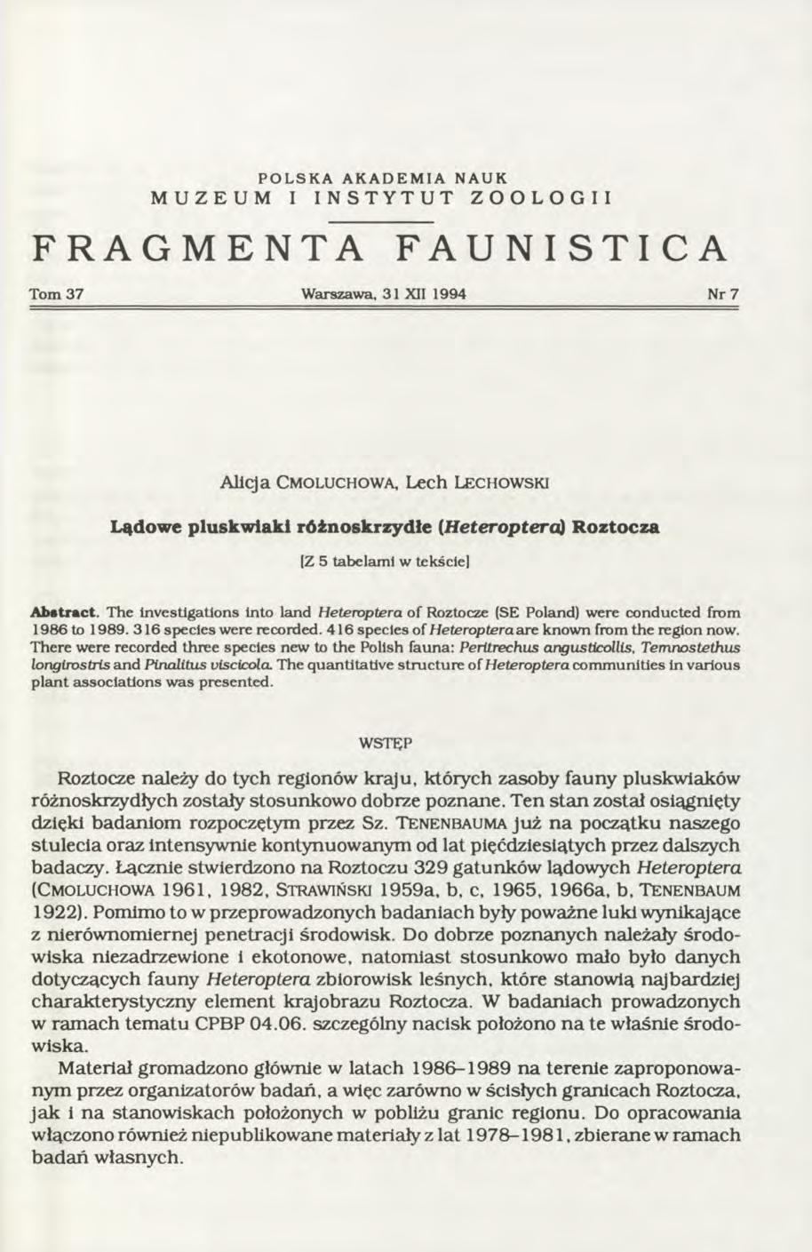 POLSKA AKADEMIA NAUK MUZEUM I INSTYTUT ZOOLOGII FRAGMENTA FAUNISTICA Tom 37 W arszawa, 31 XII 1994 Nr 7 Alicja C m o l u c h o w a, Lech L e c h o w s k i Lądowe pluskwiaki różnoskrzydłe