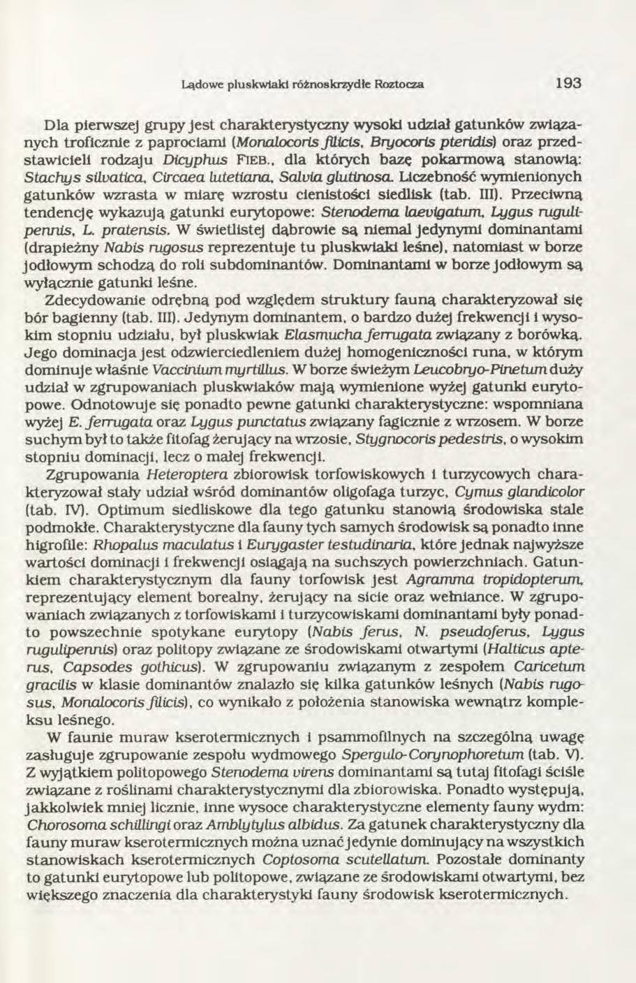 Lądowe pluskw iaki różnoskrzydłe Roztocza 1 9 3 Dla pierwszej grupy jest charakterystyczny wysoki udział gatunków związanych troficznie z paprociami (Monalocoris fhicis, Bryocoris pteridis) oraz