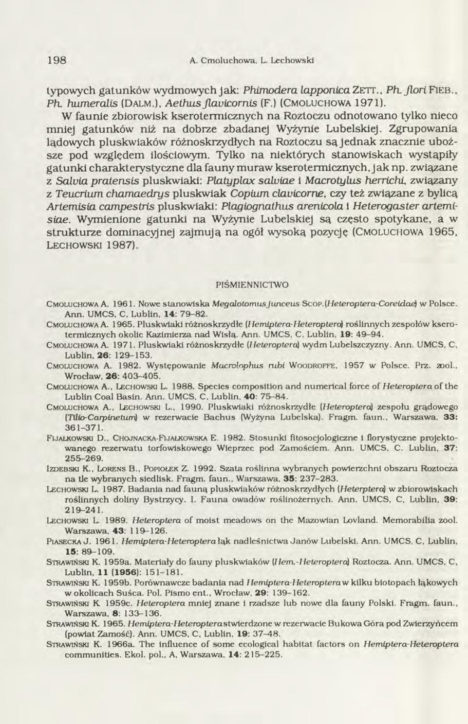 1 9 8 A. Cmoluchowa. L. Lechowski t y p o w y c h g a t u n k ó w w y d m o w y c h ja k : Phimodera Lapponica Z e t y., Ph. Jlori F ie b., Ph. humeralis (Dalm.), AethusJlavicornis (F.