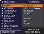 ON VIDEO ESC AUTO OFF FREEZE UP VOLUME DOWN ENTER MUTE MENU RESET Praca z funkcjami menu Obsługa projektora Projektor posiada następujące menu: WIZJA, OBRAZ, WEJŚCIE, USTAWIENIE, AUDIO, EKRAN, OPCJE,