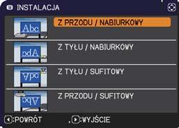Menu USTAWIENIE Funkcja Opis Przyciskami / wybierz ustawienie w oknie dialogowym INSTALACJA. INSTALACJA TRYB STANDBY Przyciskami / wybierz ustawienie w oknie dialogowym INSTALACJA.