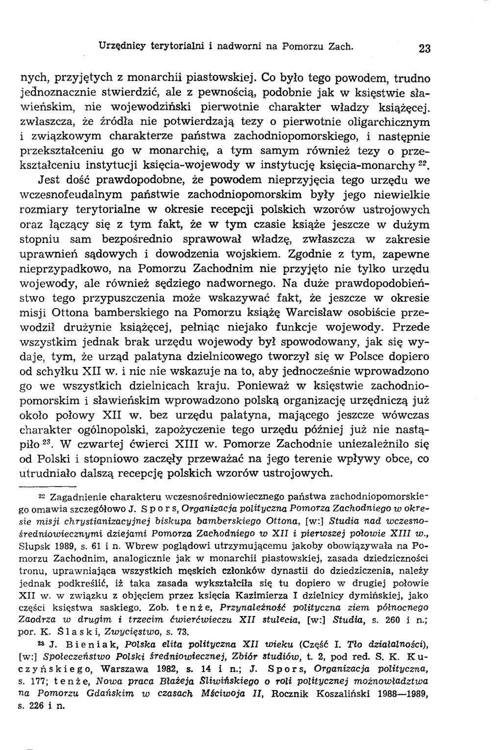 Urzędnicy terytorialni i nadworni na Pomorzu Zach. 23 nych, przyjętych z monarchii piastowskiej.