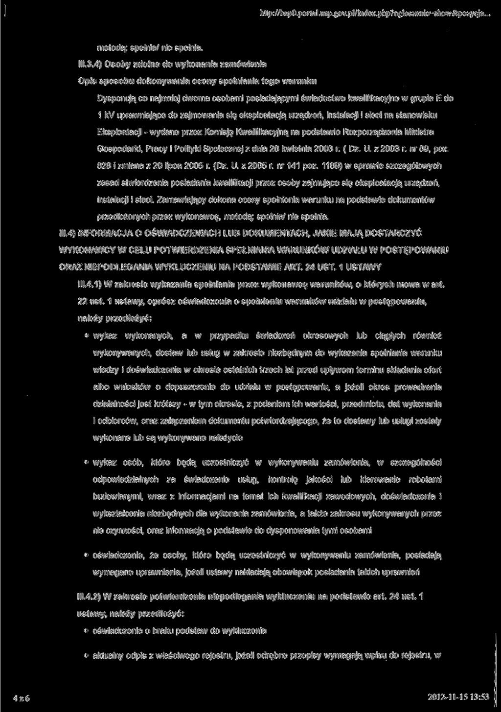 http://bzpo.portal.uzp.gov.pl/index.php7ogloszeni e=show&pozycja... metodą: spełnia/ nie spełnia. III.