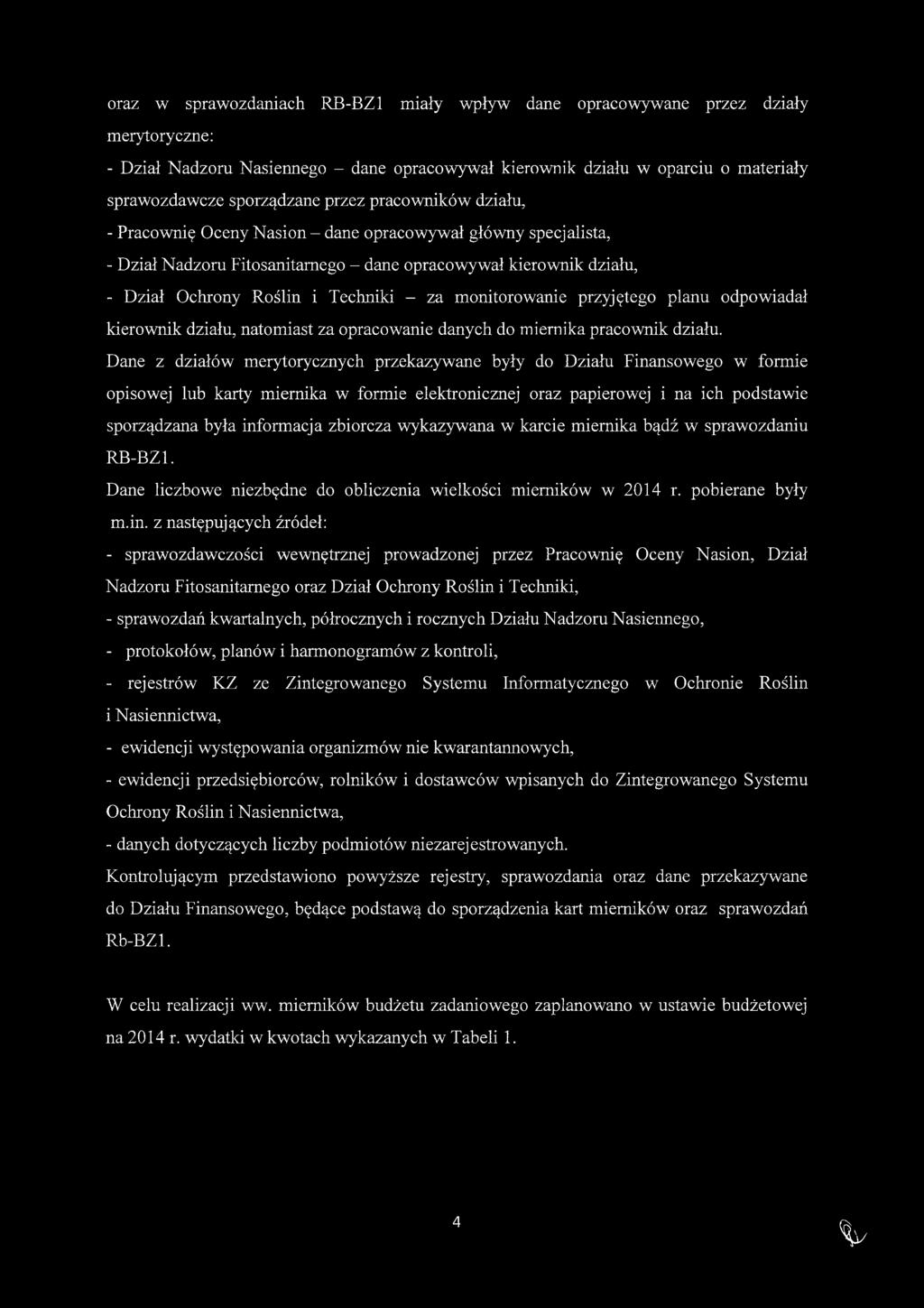 monitorowanie przyjętego planu odpowiadał kierownik działu, natomiast za opracowanie danych do miernika pracownik działu.