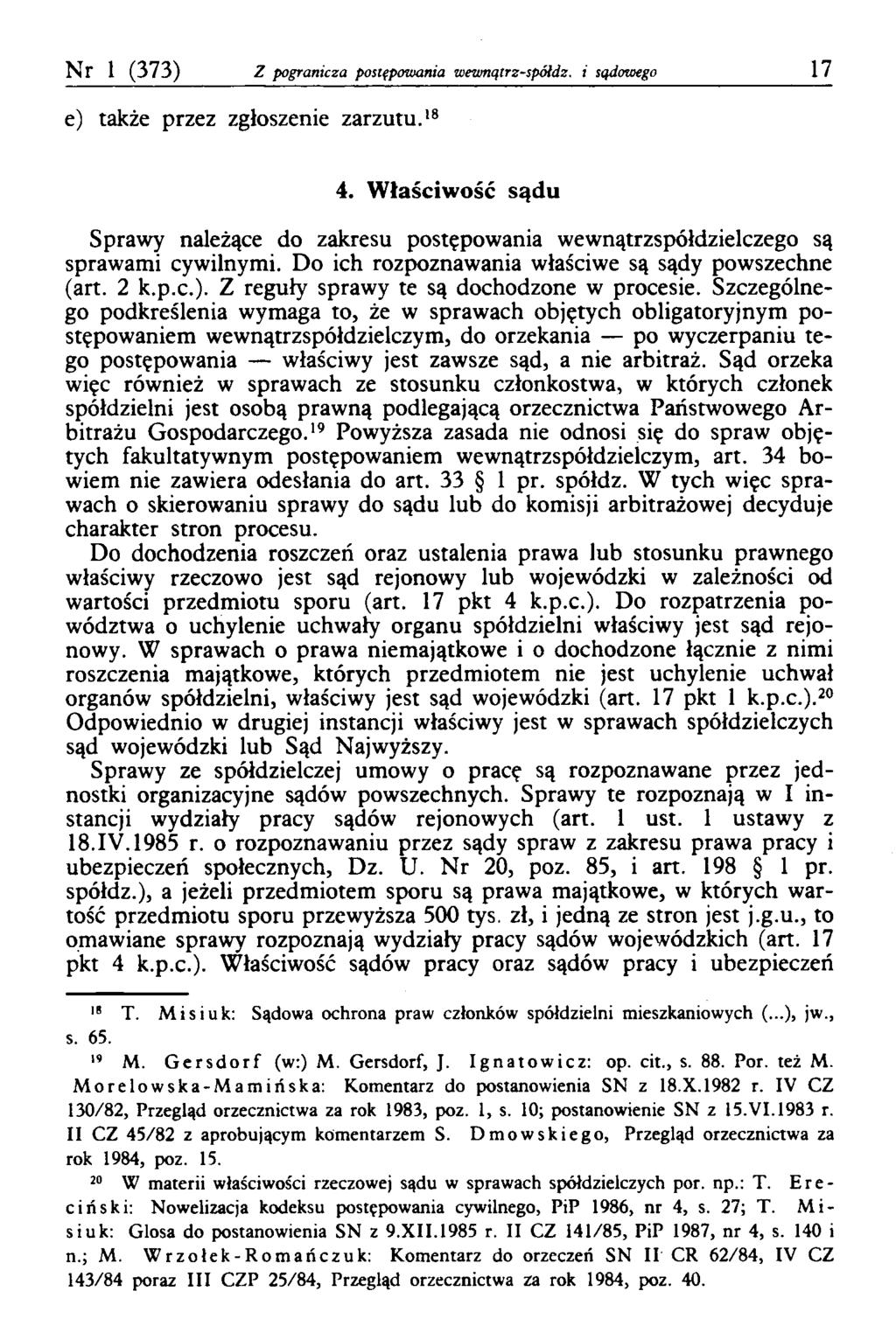 Nr 1 (373) Z pogranicza postępowania wewnątrz-społdz. i sądowego 17 e) także przez zgłoszenie zarzutu.18 4.