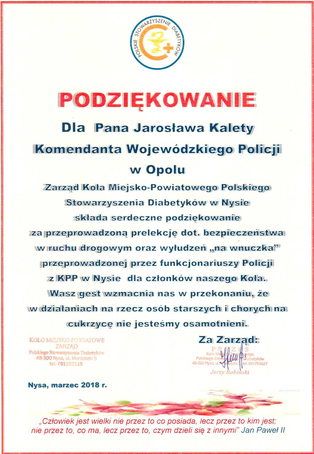 Podziękowanie za przeprowadzoną przez funkcjonariuszy z KPP Nysa prelekcję dotyczącą bezpieczeństwa w ruchu drogowym oraz wyłudzeń na wnuczka.