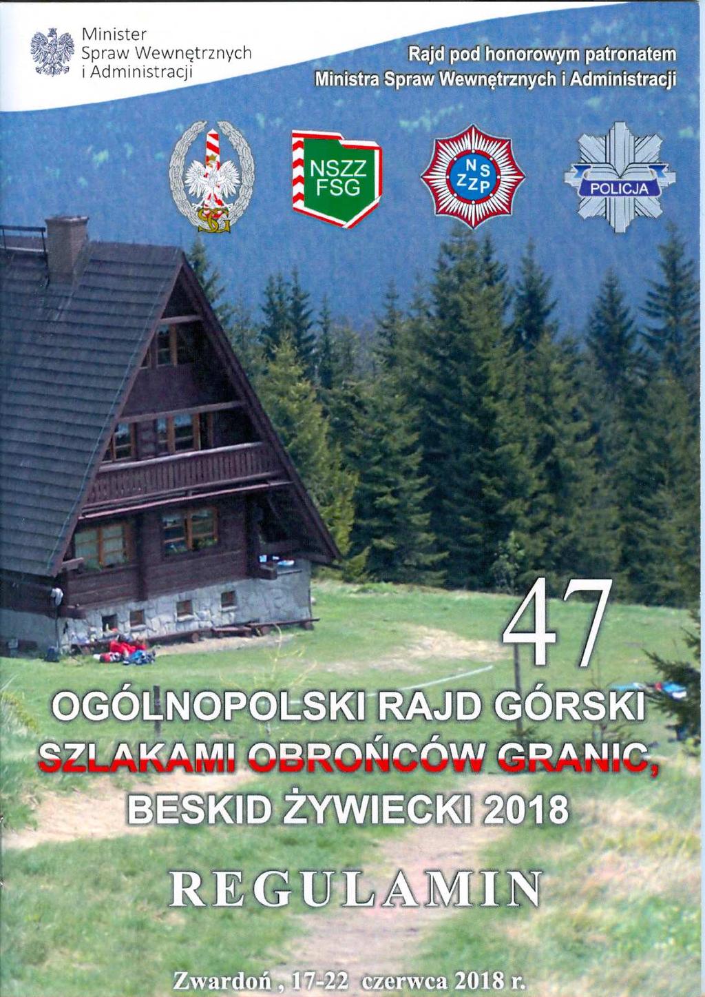 Rajd Górski Szlakami Obrońców Granic" Organizatorzy zapraszają do udziału w 47. Ogólnopolskim Rajdzie Górskim Szlakami Obrońców Granic", który odbędzie się w dniach od 17 do 23 czerwca 2018 r.
