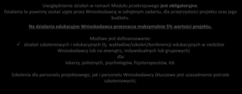 Moduł przekrojowy działania edukacyjne dla personelu medycznego, w tym POZ Uwzględnienie działań w ramach Modułu przekrojowego jest obligatoryjne.