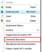 W tym celu należy przejść do listy dokumentów odpowiednio: Handel ->Faktury lub Handel/Inne/Dokumenty wewnętrzne sprzedaży i zaznaczyć faktury znajdujące się w buforze (zaznaczone