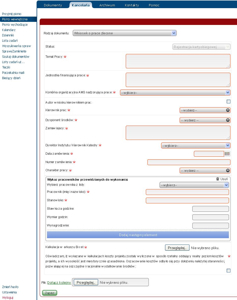 1 Rejestracja wniosku o prace zlecone W celu zarejestrowania zapytania ofertowego użytkownik musi wykonać następujące kroki: 1. Przejść do zakładki Kancelaria > Pismo wewnętrzne 2.