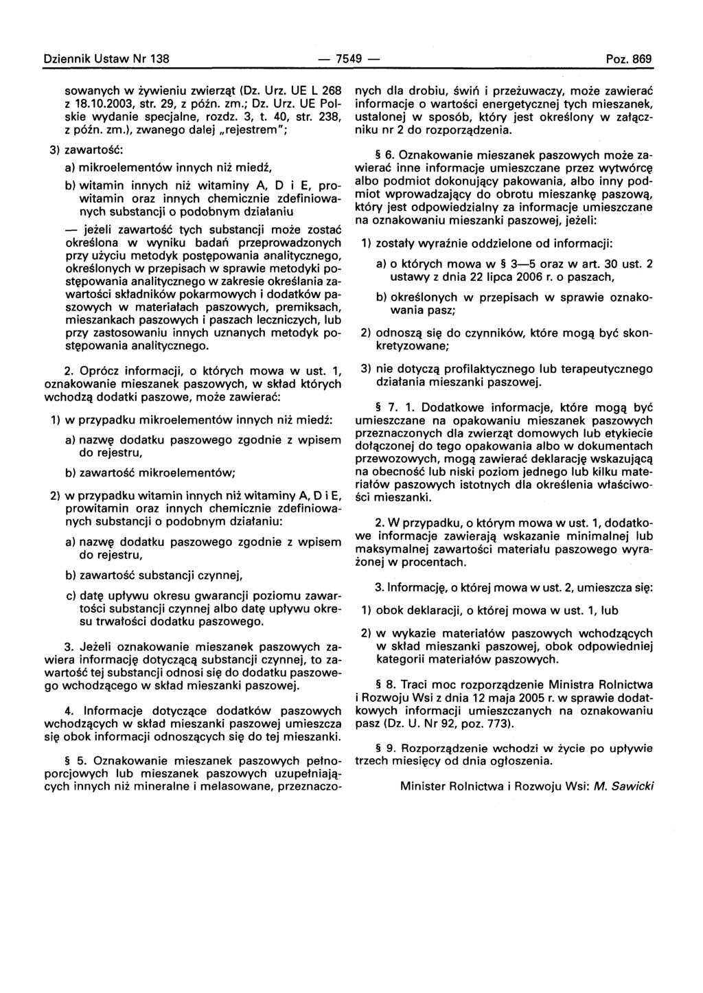 Oziennik Ustaw Nr 138-7549- Poz. 869 sowanych w zvwieniu zwierzqt (Oz. Urz. UE L 268 z 18.10.2003, str. 29, z pozn, zm.