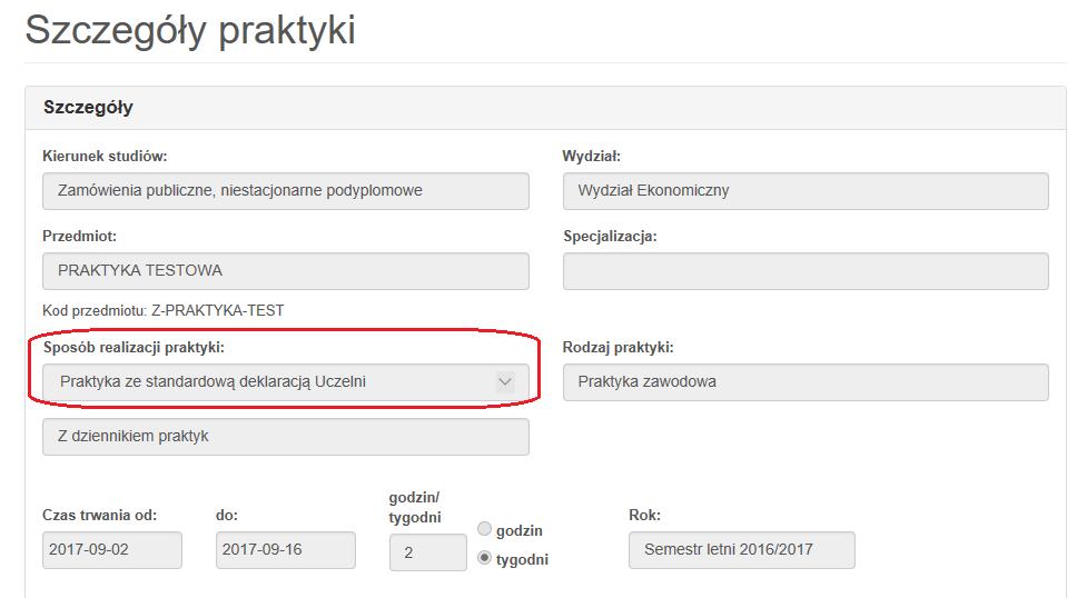 3.1 Praktyka ze standardową deklaracją Uczelni Standardowym dokumentem potwierdzającym zawarcie porozumienia w sprawie realizacji praktyki jest Deklaracja, podpisywana każdorazowo przez Praktykanta