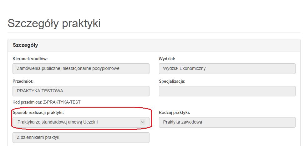 3.2 Praktyka ze standardową umową Uczelni Praktyka może być realizowana na podstawie standardowej umowy Uczelni w sytuacji, gdy niemożliwe jest przeprowadzenie praktyki na podstawie standardowej