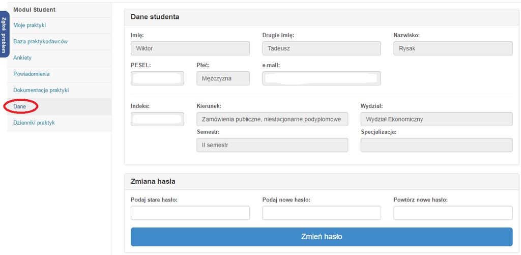 4.6 Zmiana hasła Użytkownika Użytkownik, który korzystał z innego niż Punkt logowania sposobu logowania do Systemu praktyk powinien po pierwszym zalogowaniu zmienić hasło.