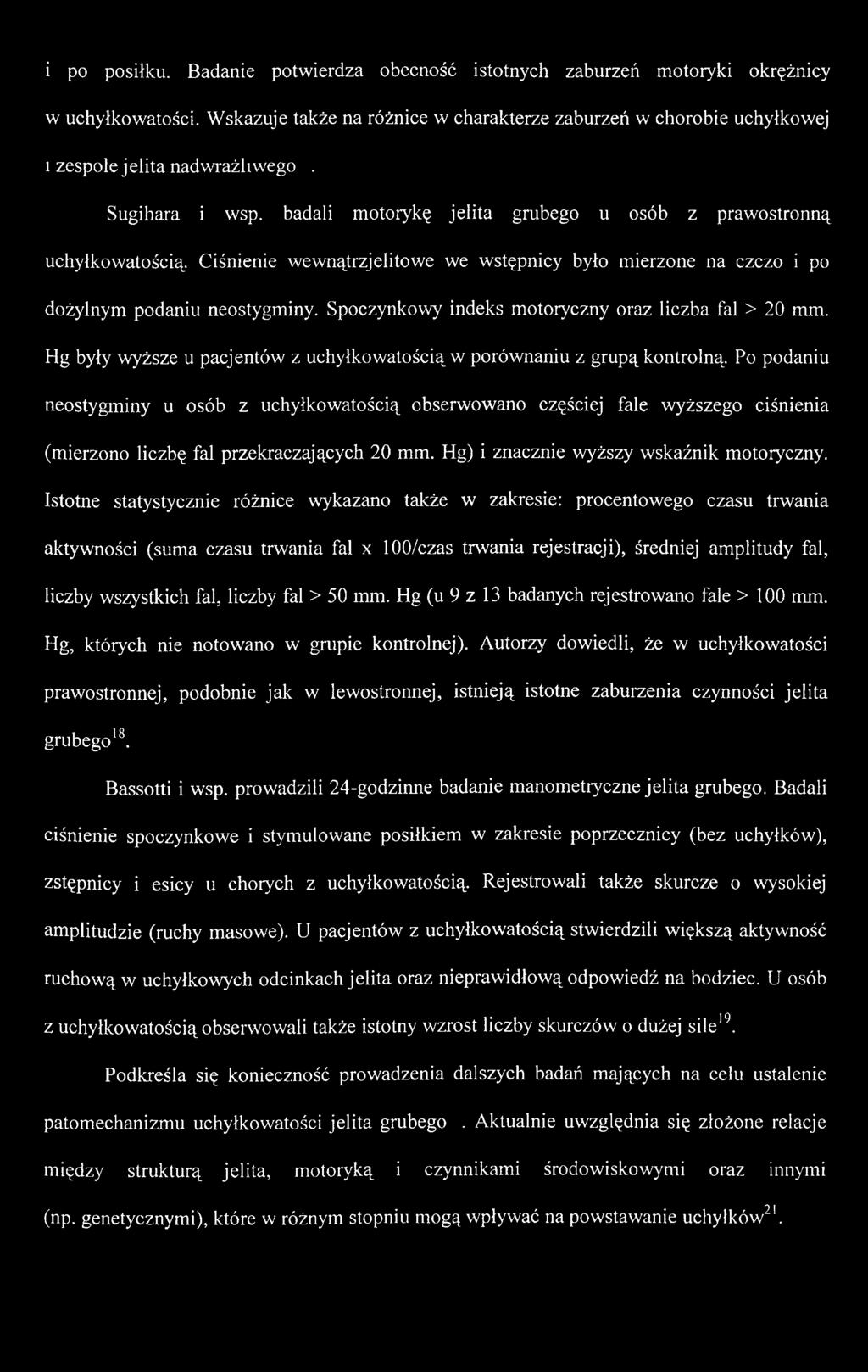 Istotne statystycznie różnice wykazano także w zakresie: procentowego czasu trwania aktywności (suma czasu trwania fal x 100/czas trwania rejestracji), średniej amplitudy fal, liczby wszystkich fal,