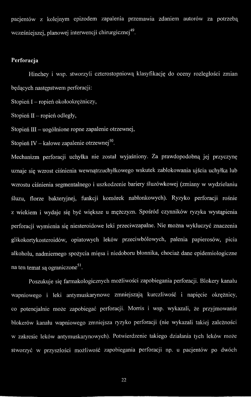 wydzielaniu śluzu, florze bakteryjnej, funkcji komórek nabłonkowych). Ryzyko perforacji rośnie z wiekiem i wydaje się być większe u mężczyzn.
