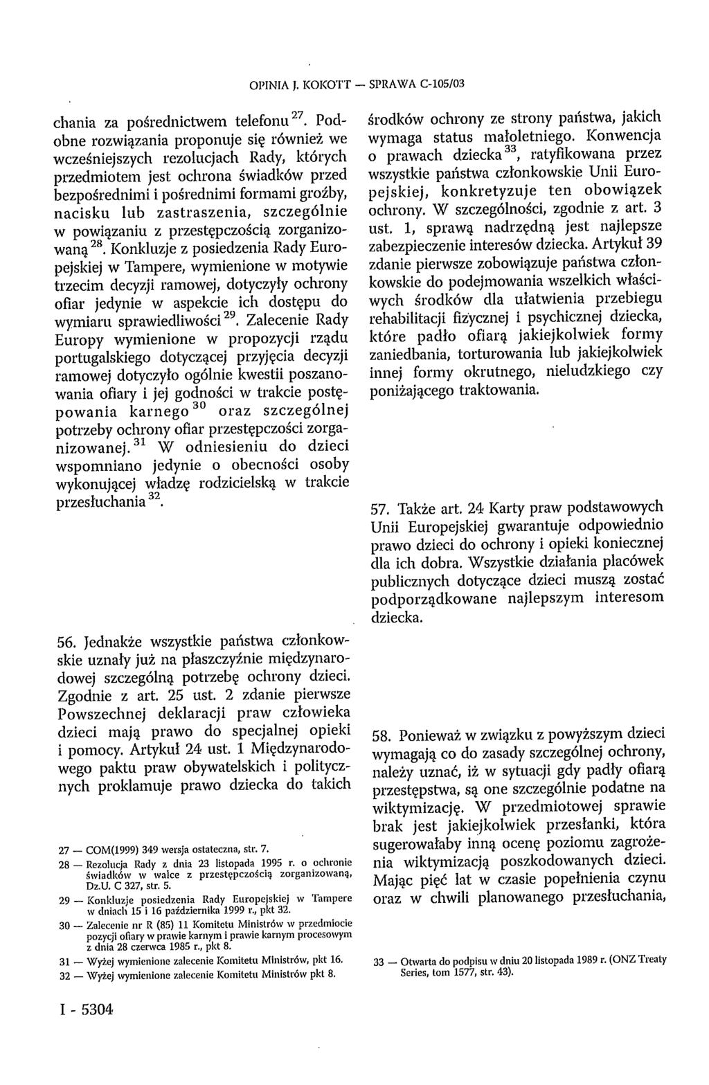 OPINIA J. KOKOTT - SPRAWA C-105/03 chania za pośrednictwem telefonu 27.