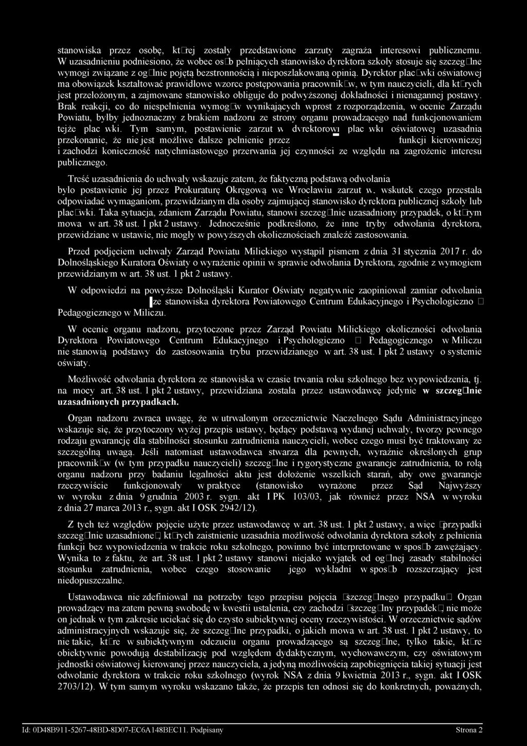 Dyrektor placówki oświatowej ma obowiązek kształtować prawidłowe wzorce postępowania pracowników, w tym nauczycieli, dla których jest przełożonym, a zajmowane stanowisko obliguje do podwyższonej
