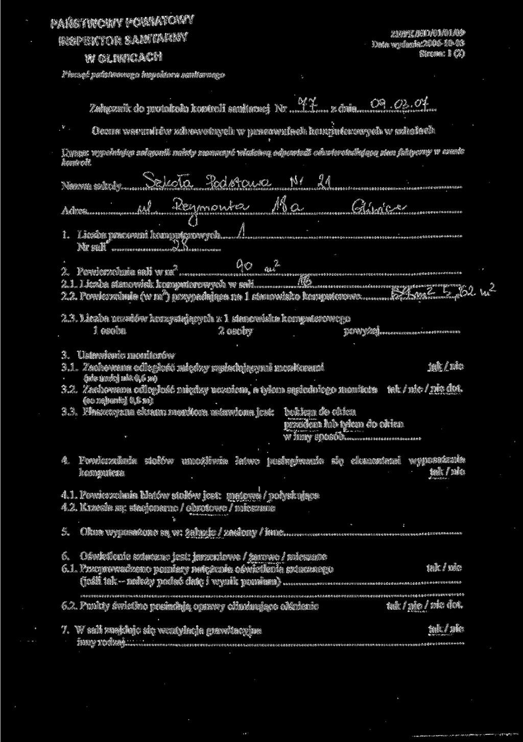PAŃSTWOWY POWIATOWY HIT A DK1V INSPEKTOR SANITARNY W GLIWICACH Pieczęć państwowego inspektora sanitarnego ZF/PK/HD/01/OI/09 Data wydania:2006-10-03 Załącznik do protokołu kontroli sanitarnej Nr... Lir.