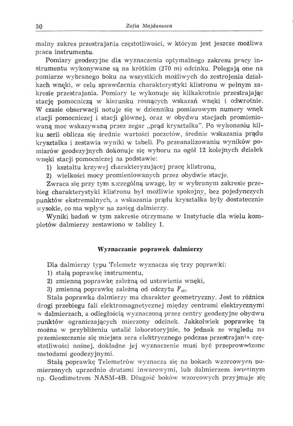 50 Zofia Majdanowa m alny zakres przestrajania częstotliwości, w którym jest jeszcze m ożliwa praca instrumentu.