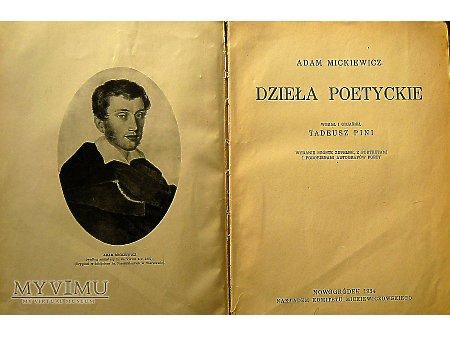 ADAM MICKIEWICZ 208-2-03 ADAM MICKIEWICZ Datowanie: 934 Adam Mickiewicz - DZIEŁA POETYCKIE Wydał i objaśnił TADEUSZ